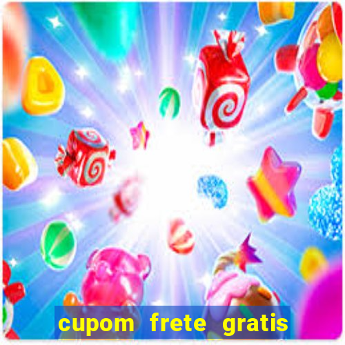 cupom frete gratis magazine luiza